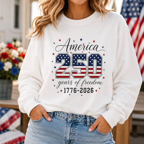 America 250 Years of Freedom Unisex Sweatshirt | 4th of July Crewneck | Patriotic America 250 Sweatshirt | 1776 2026 Independence Day Sweatshirt
