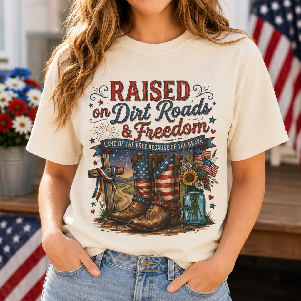 Raised On Dirt Roads & Freedom Comfort Colors Shirt | Patriotic Country Girl Shirt | 4th of July Western Tee | Americana Cowgirl Graphic Shirt